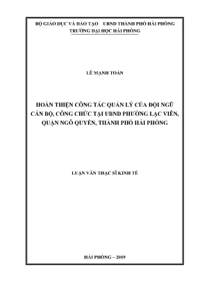 Luận văn thạc sĩ quản lý kinh tế hoàn thiện công tác quản lý của đội ngũ cán bộ công chức tại ubnd phường lạc viên quận ngô quyền thành phố hải phòng