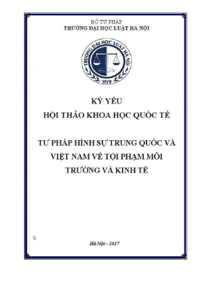 Kỷ yếu hội thảo khoa học quốc tế tư pháp hình sự trung quốc và việt nam về tội phạm môi trường và kinh tế