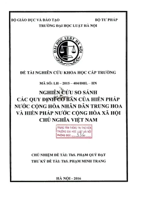 Đề tài nghiên cứu khoa học cấp trường nghiên cứu so sánh các quy định cơ bản của hiến pháp nước cộng hòa nhân dân trung hoa và hiến pháp nước cộng hòa xã hội chủ nghĩa việt nam