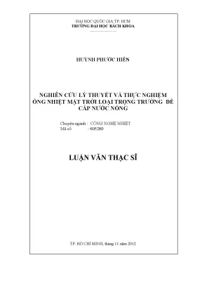 Luận văn thạc sĩ công nghệ nhiệt nghiên cứu lý thuyết và thực nghiệm ống nhiệt mặt trời loại trọng trường để cấp nước nóng