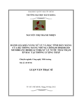 Luận văn thạc sĩ công nghệ môi trường đánh giá khả năng xử lý và đặc tính bẩn màng của hệ thống màng nhúng chìm submerged membrane bioreactor xử lý nước thải trạm ép rác tại thông lượng thấp