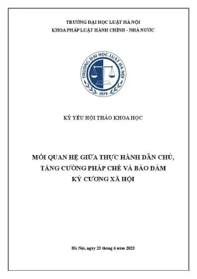Kỷ yếu hội thảo khoa học cấp khoa mối quan hệ giữa thực hành dân chủ tăng cường pháp chế và bảo đảm kỷ cương xã hội