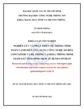 Khóa luận tốt nghiệp truyền thông và mạng máy tính nghiên cứu và phát triển hệ thống tính toán cạnh biên ứng dụng công nghệ ảo hóa container và hệ thống camera thông minh giám sát tinh hinh dich tể bệnh covid19