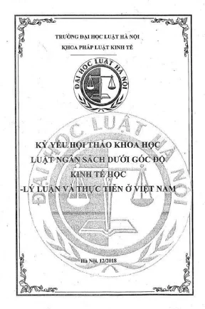 Kỷ yếu hội thảo khoa học cấp khoa luật ngân sách dưới góc độ kinh tế học lý luận và thực tiễn ở việt nam