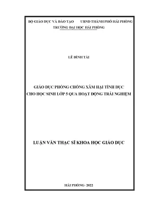 Luận văn thạc sĩ giáo dục học giáo dục phòng chống xâm hại tình dục cho học sinh lớp 5 qua hoạt động trải nghiệm