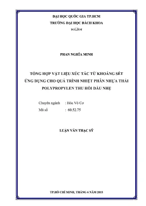 Luận văn thạc sĩ kỹ thuật hóa học tổng hợp vật liệu xúc tác từ khoáng sét ứng dụng cho quá trình nhiệt phân nhựa thải polypropylen thu hồi dầu nhẹ