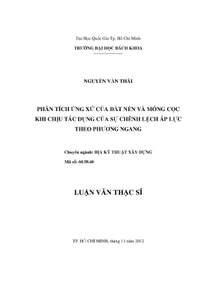 Luận văn thạc sĩ địa kỹ thuật xây dựng phân tích ứng xử của đất nền và móng cọc khi chịu tác dụng của sự chênh lệch áp lực theo phương ngang
