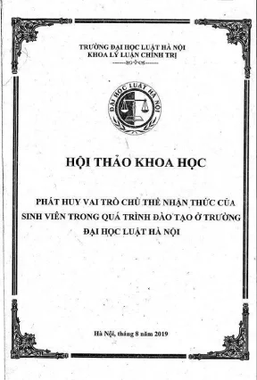 Kỷ yếu hội thảo khoa học cấp khoa phát huy vai trò chủ thể nhận thức của sinh viên trong quá trình đào tạo ở trường đại học luật hà nộ