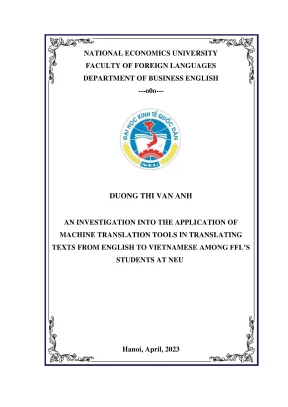 Chuyên đề tốt nghiệp an investigation into the application of machine translation tools in translating texts from english to vietnamese among ffls students at neu