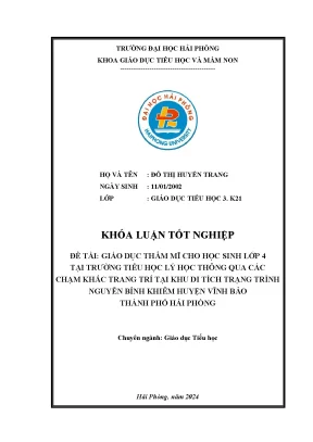 Khóa luận tốt nghiệp giáo dục tiểu học giáo dục thẩm mĩ cho học sinh lớp 4 tại trường tiểu học lý học thông qua các chạm khắc trang trí tại khu di tích trạng trình nguyễn bỉnh khiêm huyện vĩnh bảo thành phố hải phòng