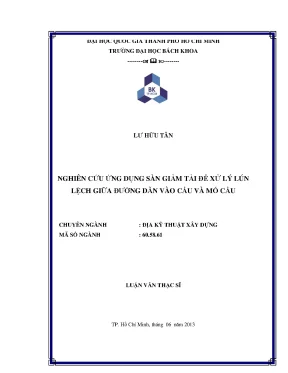 Luận văn thạc sĩ địa kỹ thuật xây dựng nghiên cứu ứng dụng sàn giảm tải để xử lý lún lệch giữa đường dẫn vào cầu và mố cầu