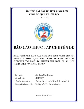 Chuyên đề thực tập giải pháp nâng cao năng lực cạnh tranh cho sản phẩm của hoạt động kinh doanh lữ hành quốc tế outbound tại công ty thương mại dịch vụ du lịch viettourist văn phòng hà nội