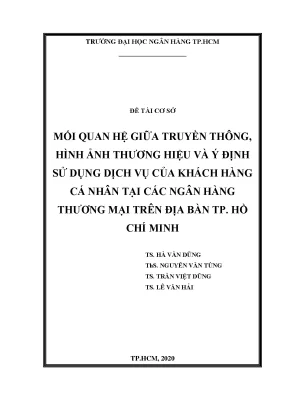 Đề tài nghiên cứu khoa học cấp cơ sở mối quan hệ giữa truyền thông hình ảnh thương hiệu và ý định sử dụng dịch vụ của khách hàng cá nhân tại các ngân hàng thương mại trên địa bàn thành phố hồ chí minh