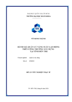 Luận văn thạc sĩ quản lý xây dựng đánh giá quản lý năng suất lao động trên công trường xây dựng tại tỉnh bến tre