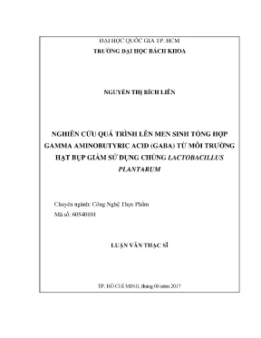 Luận văn thạc sĩ công nghệ thực phẩm nghiên cứu quá trình lên men sinh tổng hợp gamma aminobutyric acid gaba từ môi trường hạt bụp giấm sử dụng chủng lactobacillus plantarum