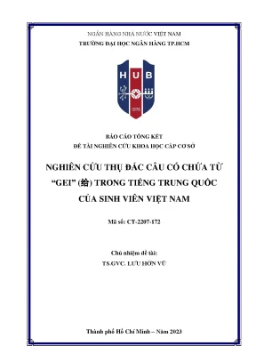 Báo cáo tổng kết đề tài nghiên cứu khoa học cấp cơ sở nghiên cứu thụ đắc câu có chứa từ gei trong tiếng trung quốc của sinh viên việt nam