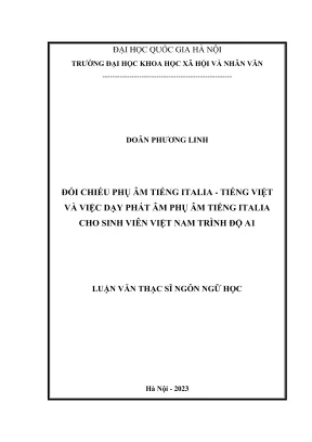 Luận văn thạc sĩ ngôn ngữ học đối chiếu phụ âm tiếng italia tiếng việt và việc dạy phát âm phụ âm tiếng italia cho sinh viên việt nam trình độ a1
