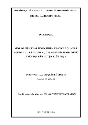 Luận văn thạc sĩ quản lý kinh tế một số biện pháp hoàn thiện phân cấp quản lý nguồn thu và nhiệm vụ chi ngân sách nhà nước trên địa bàn huyện kiến thụy