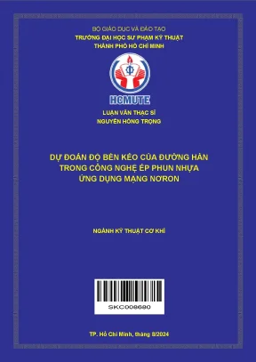 Luận văn thạc sĩ kỹ thuật cơ khí dự đoán độ bền kéo của đường hàn trong công nghệ ép phun nhựa ứng dụng mạng nơron
