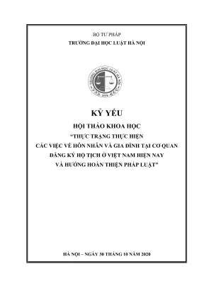 Kỷ yếu hội thảo khoa học cấp trường thực trạng thực hiện các việc về hôn nhân và gia đình tại cơ quan đăng ký hộ tịch ở việt nam hiện nay và hướng hoàn thiện pháp luật