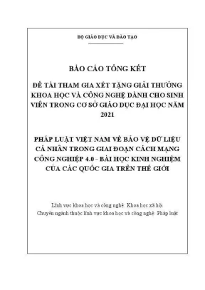 Báo cáo tổng kết đề tài pháp luật việt nam về bảo vệ dữ liệu cá nhân trong giai đoạn cách mạng công nghiệp 4 0 bài học kinh nghiệm của các quốc gia trên thế giới
