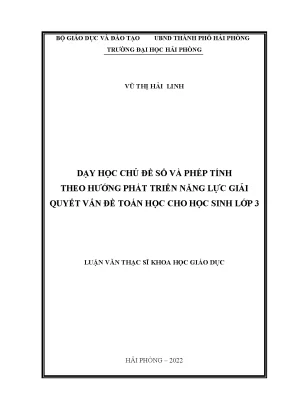 Luận văn thạc sĩ giáo dục tiểu học dạy học chủ đề số và phép tính theo hướng phát triển năng lực giải quyết vấn đề toán học cho học sinh lớp 3