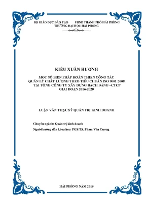 Luận văn thạc sĩ quản trị kinh doanh một số biện pháp hoàn thiện công tác quản trị chất lượng theo tiêu chuẩn iso 90012008 tại tổng công ty xây dựng bạch đằng ctcp giai đoạn 2016 2020