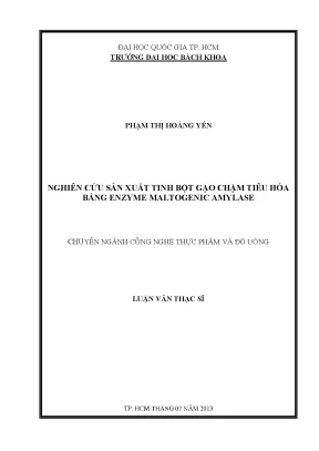Luận văn thạc sĩ công nghệ thực phẩm nghiên cứu sản xuất tinh bột gạo chậm tiêu hóa bằng enzyme maltogenic amylase