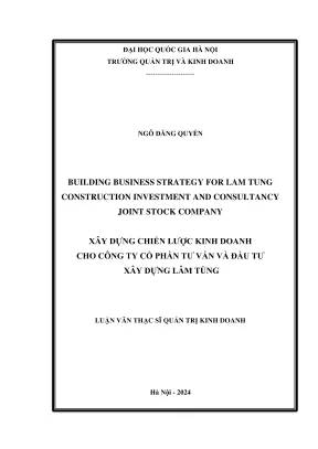 Luận văn thạc sĩ quản trị kinh doanh building business strategy for lam tung construction investment and consultancy joint stock company