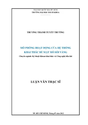 Luận văn thạc sĩ kỹ thuật khai thác và công nghệ dầu khí mô phỏng hoạt động của hệ thống khai thác bề mặt mỏ sói vàng