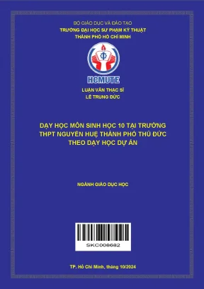 Luận văn thạc sĩ giáo dục học dạy học môn sinh học 10 tại trường thpt nguyễn huệ thành phố thủ đức theo dạy học dự án