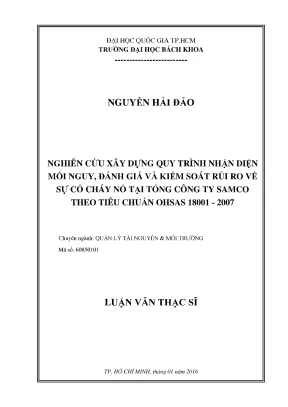 Luận văn thạc sĩ quản lý tài nguyên và môi trường nghiên cứu xây dựng quy trình nhận diện mối nguy đánh giá và kiểm soát rủi ro về sự cố cháy nổ tại tổng công ty samco theo tiêu chuẩn ohsas 18001 2007