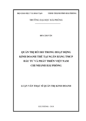 Luận văn thạc sĩ quản trị kinh doanh quản trị rủi ro trong hoạt động kinh doanh thẻ tại ngân hàng tmcp đầu tư và phát triển việt nam chi nhánh hải phòng