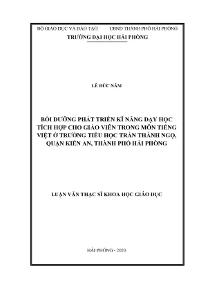 Luận văn thạc sĩ giáo dục học bồi dưỡng phát triển kĩ năng dạy học tích hợp cho giáo viên trong môn tiếng việt ở trường trần thành ngọ quận kiến an thành phố hải phòng