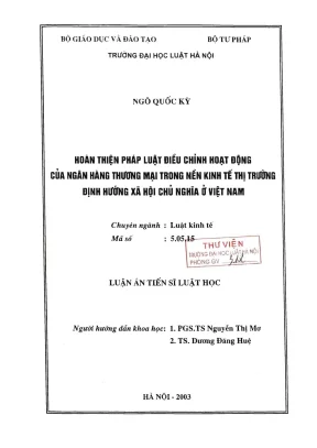 Luận án tiến sĩ luật học hoàn thiện pháp luật điều chỉnh hoạt động của ngân hàng thương mại trong nền kinh tế thị trường định hướng xã hội chủ nghĩa ở việt nam
