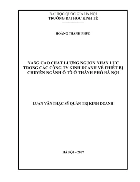 Luận văn thạc sĩ quản trị kinh doanh nâng cao chất lượng nguồn nhân lực trong các công ty kinh doanh về thiết bị chuyên ngành ô tô ở thành phố hà nội