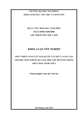 Khóa luận tốt nghiệp giáo dục tiểu học phát triển năng lực giải quyết vấn đề và sáng tạo cho học sinh thông qua dạy học chủ đề stem trong môn công nghệ lớp 3