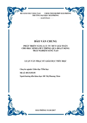 Luận văn thạc sĩ giáo dục tiểu học phát triển năng lực tư duy trong dạy học giải toán có lời văn cho học sinh lớp 5 thông qua hoạt động trải nghiệm sáng tạo