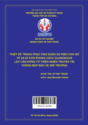 Đồ án tốt nghiệp thiết kế thời trang thiết kế trang phục ứng dụng sự kiện cho nữ từ 2035 tuổi phong cách glamorous lấy cảm hứng từ thiên nhiên truyền tải thông điệp bảo vệ môi trường