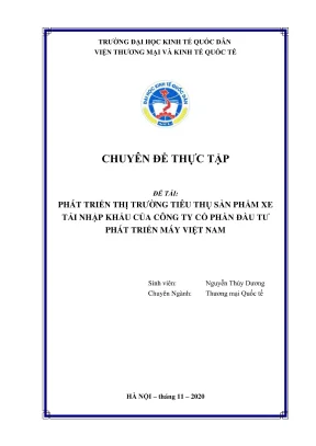 Chuyên đề thực tập phát triển thị trưởng tiêu thụ xe tải nhập khẩu tại bắc giang của công ty cổ phần đầu tư phát triển máy việt nam