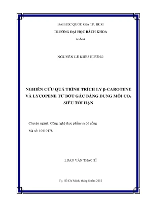 Luận văn thạc sĩ công nghệ thực phẩm nghiên cứu quá trình trích ly carotene và lycopene từ bột gấc bằng dung môi co2 siêu tối hạn