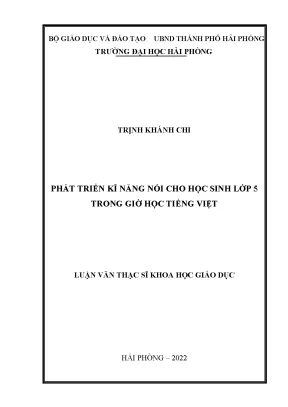 Luận văn thạc sĩ giáo dục học phát triển kĩ năng nói cho học sinh lớp 5 trong giờ học tiếng việt