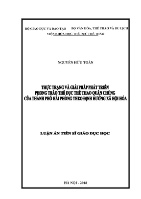 Luận án tiến sĩ giáo dục học thực trạng và giải pháp phát triển phong trào thể dục thể thao quần chúng của thành phố hải phòng theo định hướng xã hội hóa