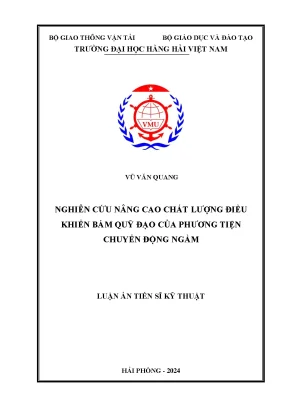 Luận án tiến sĩ kỹ thuật điều khiển và tự động nghiên cứu nâng cao chất lượng điều khiển bám quỹ đạo của phương tiện chuyển động ngầm