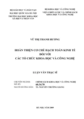 Luận văn thạc sĩ chính sách khoa học và công nghệ hoàn thiện cơ chế hạch toán kinh tế đối với các tổ chức khoa học và công nghệ
