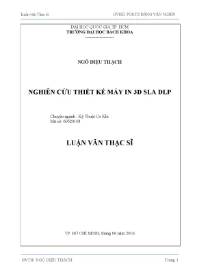 Luận văn thạc sĩ kỹ thuật cơ khí nghiên cứu thiết kế máy in 3d slla dlp