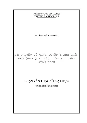Luận văn thạc sĩ luật học pháp luật về giải quyết tranh chấp lao động qua thực tiễn tại tỉnh điện biên