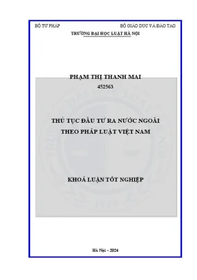 Khóa luận tốt nghiệp thủ tục đầu tư ra nước ngoài theo pháo luật việt nam
