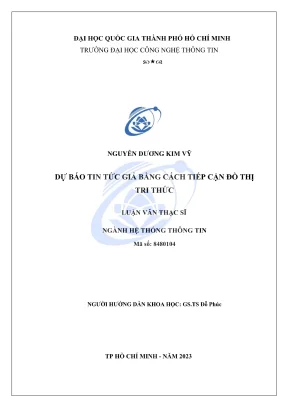 Luận văn thạc sĩ hệ thống thông tin dự báo tin tức giả bằng cách tiếp cận đồ thị tri thức