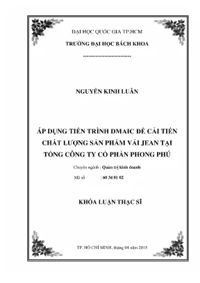 Luận văn thạc sĩ quản trị kinh doanh áp dụng tiến trình dmaic để cải tiến chất lượng sản phẩm vải jean tại tổng công ty cổ phần phong phú